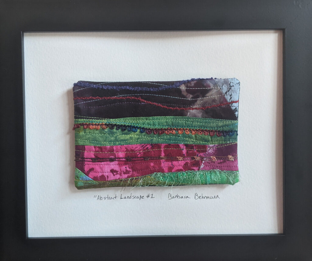 Barbara Behrmann • <em>Abstract Landscape #1</em> • Original hand-dyed quilted fabrics, mounted on watercolor paper • 10″×8″ • $75.00