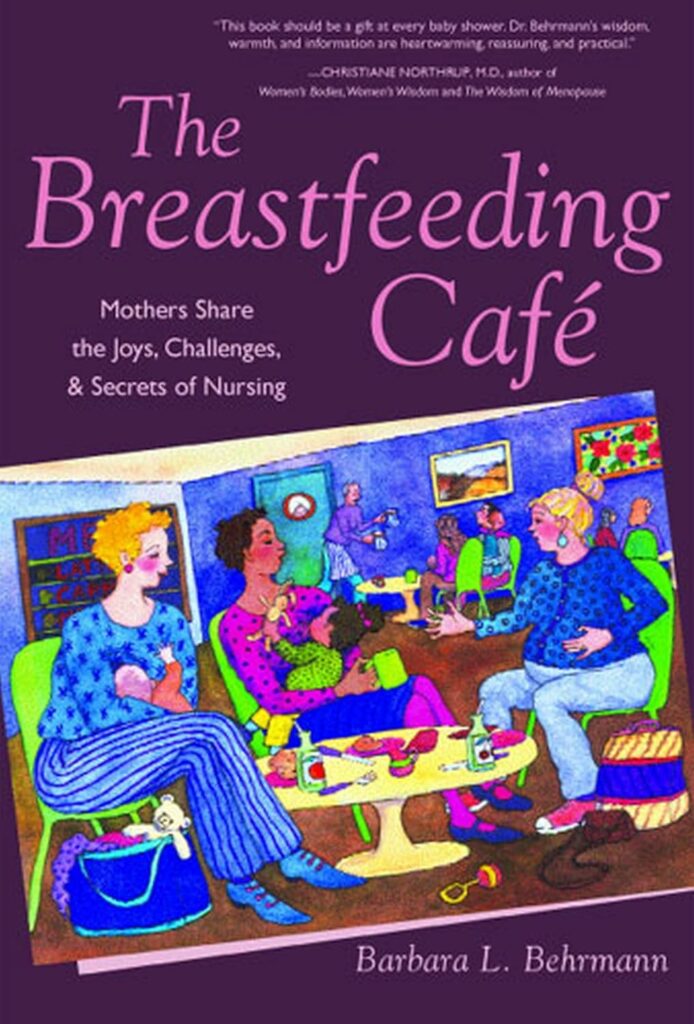 Barbara Behrmann • <em>The Breastfeeding Cafe</em> • Book, 95 pages • 6″× 9″ • $24.95