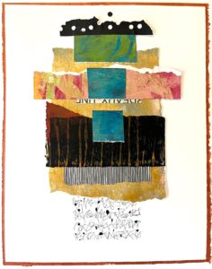 Carol Spence&nbsp;• <em>Prose</em>&nbsp;• Mixed media collage&nbsp;• 16″×&nbsp;20″&nbsp;• $325.00